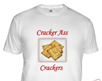 cracker ass cracker t shirt - commercial parody t-shirt
